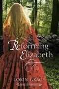 Cover: Reforming Elizabeth - Currant Creek Press