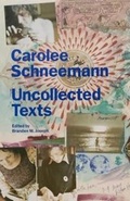 Cover: Carolee Schneemann: Uncollected Texts - Primary Information