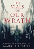 Cover: The Vials of Our Wrath - Sousa House Press