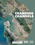 Cover: Changing Channels - San Francisco Estuary Institute