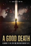 Cover: A Good Death - Donald G. Wark