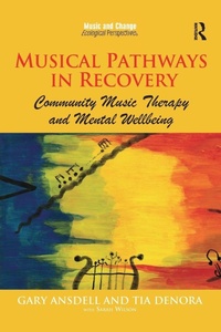 Enlarge image Cover: Musical Pathways in Recovery - Routledge