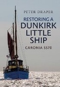Cover: Restoring a Dunkirk Little Ship - Amberley Publishing