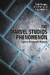 Enlarge image Cover: The Marvel Studios Phenomenon - Bloomsbury Academic USA