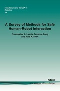 Cover: A Survey of Methods for Safe Human-Robot Interaction - now publishers Inc