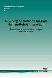 Enlarge image Cover: A Survey of Methods for Safe Human-Robot Interaction - now publishers Inc