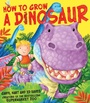 Cover: How to Grow a Dinosaur - Simon & Schuster Children's