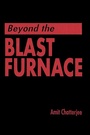 Cover: Beyond the Blast Furnace - CRC Press
