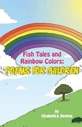 Cover: Fish Tales and Rainbow Colors - Yorkshire Publishing