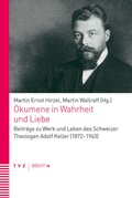 Cover: &Ouml;kumene in Wahrheit und Liebe - Theologischer Verlag Z&uuml;rich