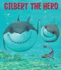 Cover: Gilbert the Hero - Simon & Schuster Children's