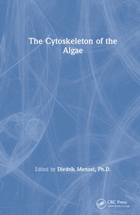 Enlarge image Cover: The Cytoskeleton of the Algae - CRC Press