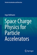 Cover: Space Charge Physics for Particle Accelerators - Springer
