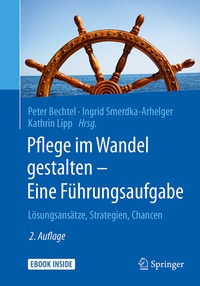 Abbildung von: Pflege im Wandel gestalten - Eine Führungsaufgabe - Springer