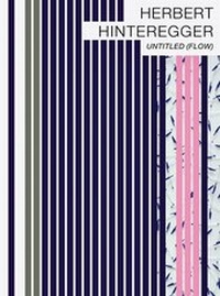 Enlarge image Cover: Herbert Hinteregger: Untitled (Flow) - Snoeck