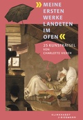 Cover: &raquo;Meine ersten Werke landeten im Ofen&laquo; - Klinkhardt & Biermann