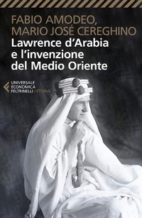 Abbildung von: Lawrence d'Arabia e l'invenzione del Medio Oriente - Universale economica. Storia;Feltrinelli