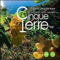 Abbildung von: Cinque Terre. Vigneti con vista mare. Ediz. italiana e inglese - Uomonatura;Pacini Editore