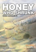 Cover: Honey, Who Shrunk Our Money? - Financial World Publishing