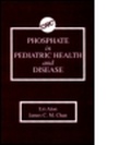 Cover: Phosphate in Paediatric Health and Disease - CRC Press