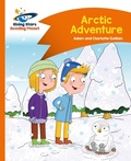 Cover: Reading Planet - Arctic Adventure - Orange: Comet Street Kids - Rising Stars
