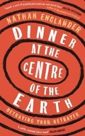 Cover: Dinner at the Centre of the Earth - Weidenfeld and Nicholson