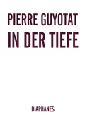 Cover: In der Tiefe - Diaphanes