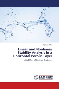 Enlarge image Cover: Linear and Nonlinear Stability Analysis in a Horizontal Porous Layer - LAP Lambert Academic Publishing