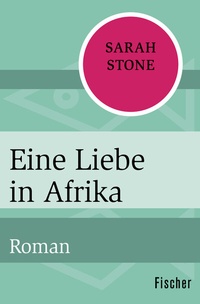 Abbildung von: Eine Liebe in Afrika - Fischer Taschenbuch