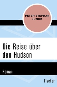 Abbildung von: Die Reise über den Hudson - Fischer Taschenbuch