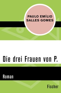 Abbildung von: Die drei Frauen von P. - Fischer Taschenbuch