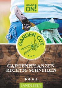 Abbildung von: Hands On! Garden Cut - Cadmos Verlag
