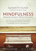 Cover: Mindfulness para el duelo prolongado : una gu&iacute;a para recuperarse de la p&eacute;rdida de un ser querido cuando la depresi&oacute;n, la ansiedad y la ira no desaparecen - Descl&eacute;e de Brouwer