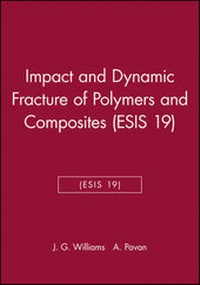 Enlarge image Cover: Impact and Dynamic Fracture of Polymers and Composites (ESIS 19) - Professional Engineering Publishing