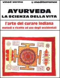 Abbildung von: Ayurveda: la scienza della vita - L' altra medicina;Edizioni Mediterranee