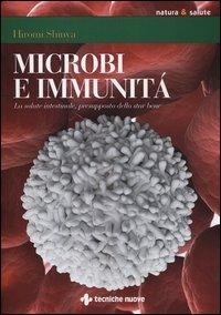 Abbildung von: Microbi e immunità. La salute intestinale, presupposto dello star bene - Natura e salute;Tecniche Nuove