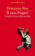 Cover: Il caso Piegari. Attualit&agrave; di una vecchia sconfitta - I narratori;Feltrinelli