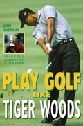 Cover: Play Golf Like Tiger Woods - HarperCollinsWillow
