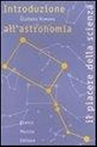 Abbildung von: Introduzione all'astronomia. Esercitazioni e problemi per lo studio dei fenomeni celesti - Il piacere della scienza;Franco Muzzio Editore