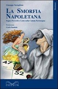 Abbildung von: La smorfia napoletana. Sogni, detti, proverbi e lotto nella cabala partenopea - Neapolis;Cuzzolin