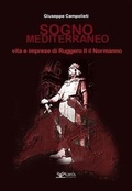 Cover: Sogno mediterraneo. Vita e imprese di Ruggero II il normanno - Kair&ograve;s