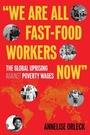 Cover: "We Are All Fast-Food Workers Now" - Beacon Press