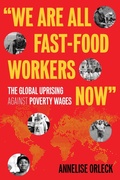Cover: We Are All Fast-Food Workers Now - Beacon Press