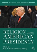 Cover: Religion and the American Presidency - Palgrave Macmillan