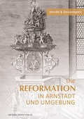 Cover: Die Reformation in Arnstadt und Umgebung - Michael Imhof Verlag