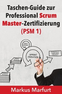Abbildung von: Taschen-Guide zur Professional Scrum Master-Zertifizierung (PSM 1) - epubli