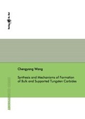 Bild: Synthesis and Mechanisms of Formation of Bulk and Supported Tungsten Carbides - Dr. Hut