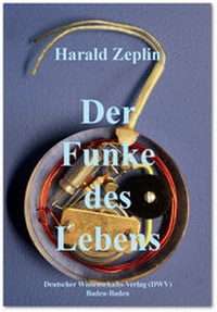 Abbildung von: Der Funke des Lebens - Deutscher Wissenschaftsverlag