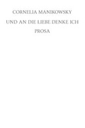 Cover: und an die Liebe denke ich - G&uuml;nther Emigs Literatur-Betrieb