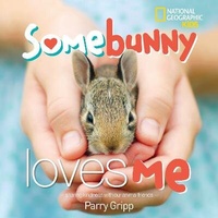 Abbildung von: Somebunny Loves Me - National Geographic Kids